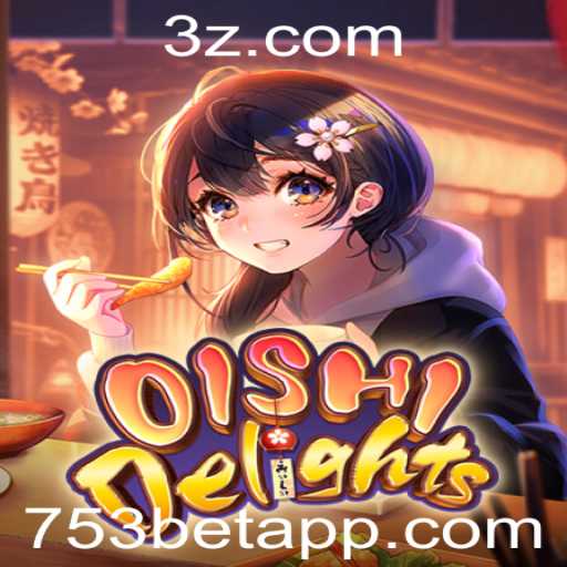 Explorando o Mundo de OishiDelights: Um Jogo Inovador com a Marca 753bet